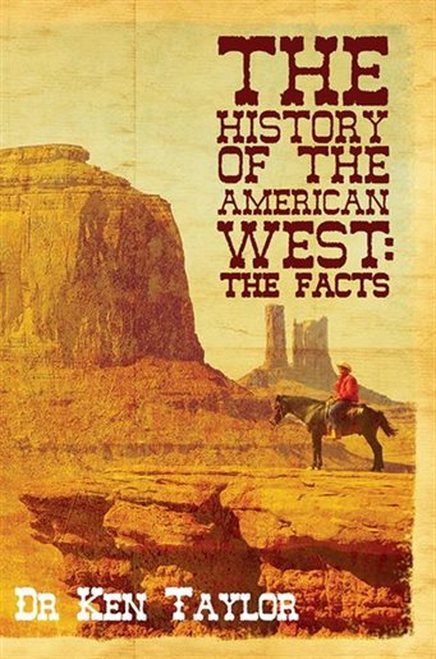 The History of the American West: The Facts